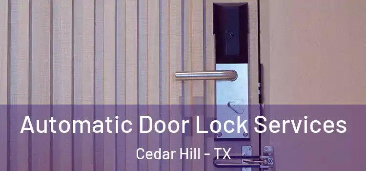 Automatic Door Lock Services Cedar Hill - TX