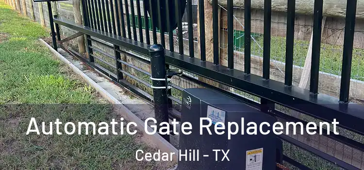 Automatic Gate Replacement Cedar Hill - TX