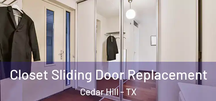 Closet Sliding Door Replacement Cedar Hill - TX