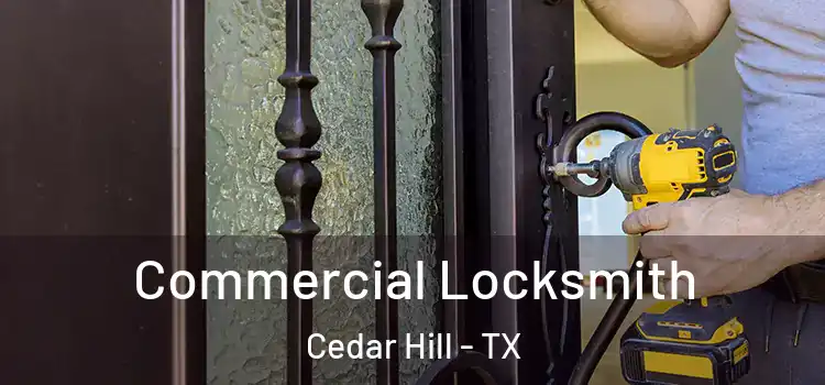 Commercial Locksmith Cedar Hill - TX