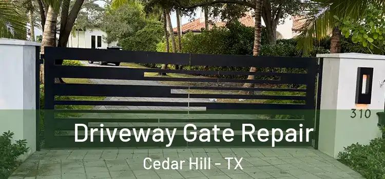 Driveway Gate Repair Cedar Hill - TX