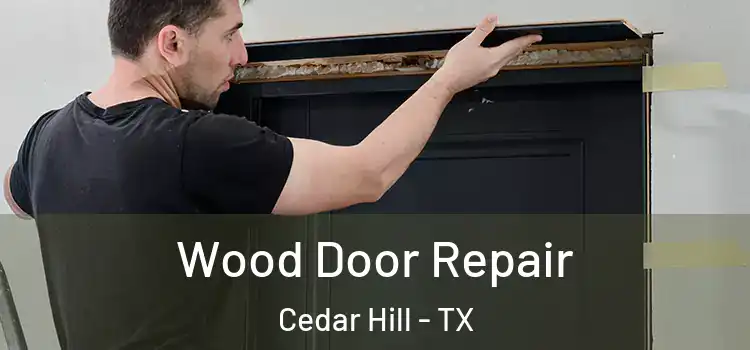 Wood Door Repair Cedar Hill - TX